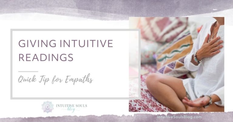 giving intuitive readings - quick tip for empaths