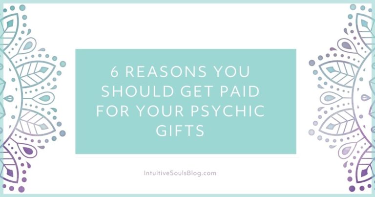 6 reasons you should get paid for your psychic gifts