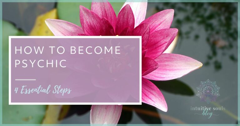 how to become psychic, 4 essential steps