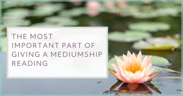 the most important part of giving a mediumship reading