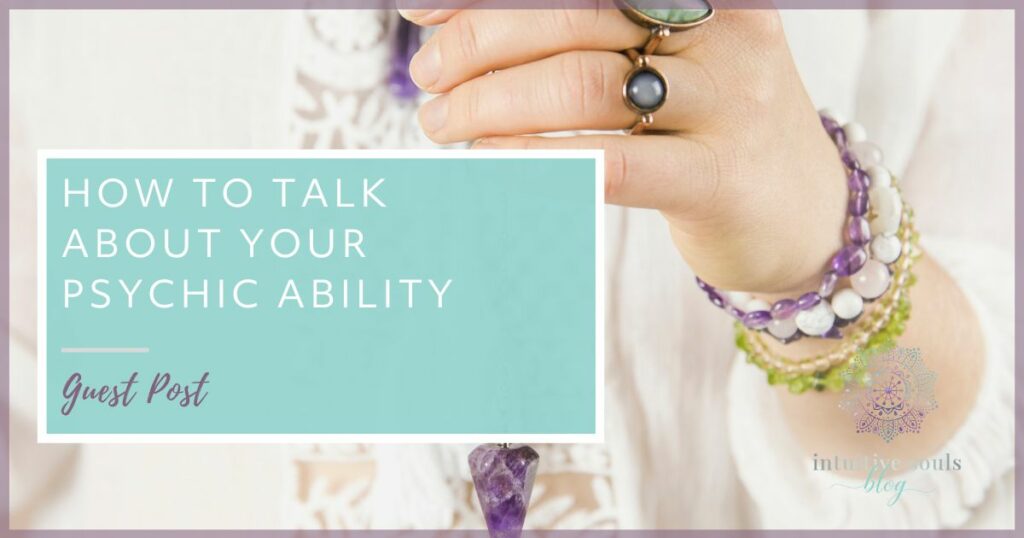 how to talk about your psychic ability