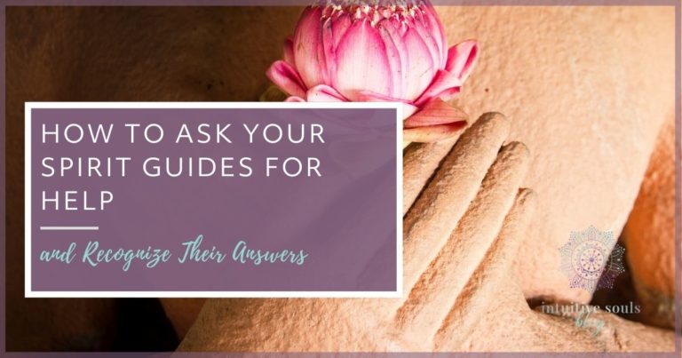 how to ask your Spirit Guides for help and trust their answers
