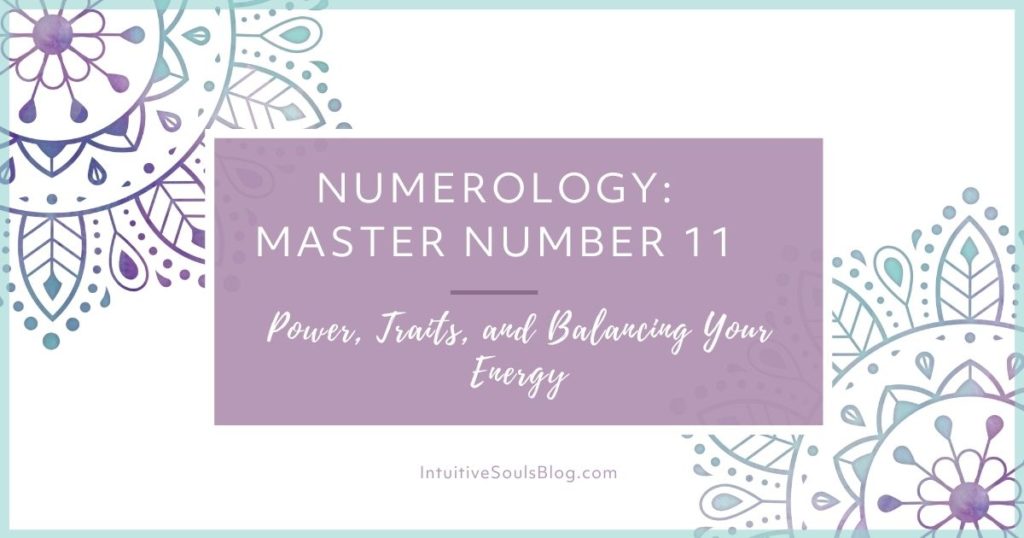 master number 11 powers and balancing your energy