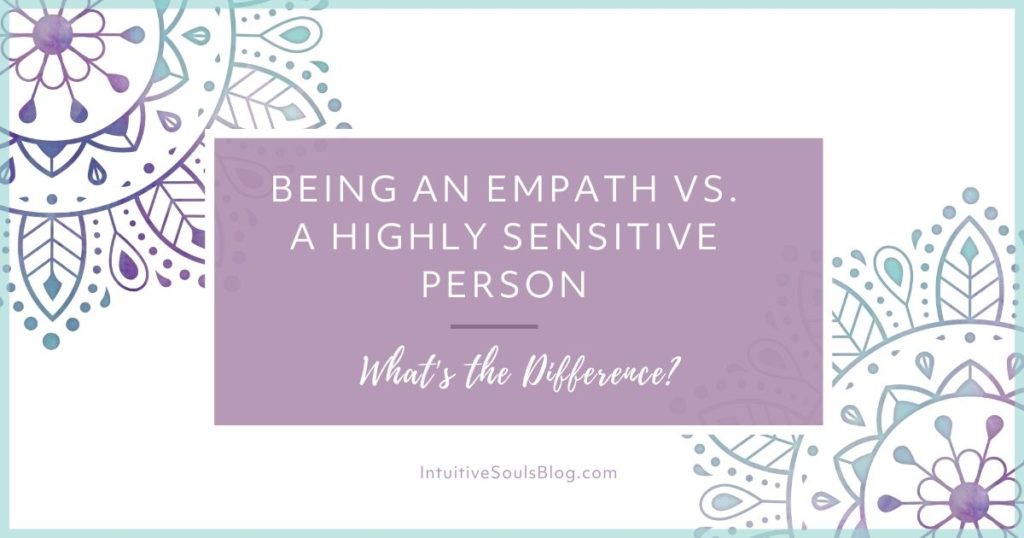 empathic abilities vs. highly sensitive person